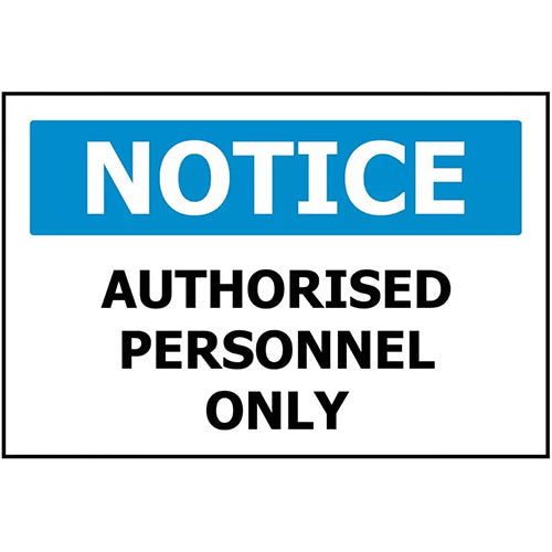 Notice Authorised Personnel Only Sign: 340 x 240 ACM